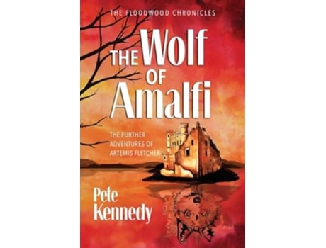 Livro The Wolf of Amalfi The Further Adventures of Artemis Fletcher de Pete Kennedy (Inglês)