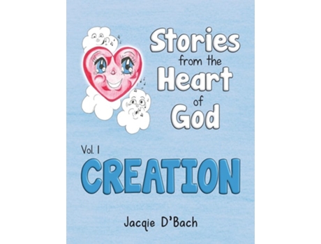 Livro Stories from the Heart of God, Creation de Jacqie D'Bach (Inglês)