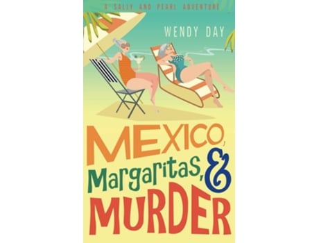 Livro Mexico, Margaritas, And Murder De Wendy Day (inglês)