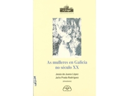 Livro .As Mulleres En Galicia Seculo Xx. de Jesus Juana
