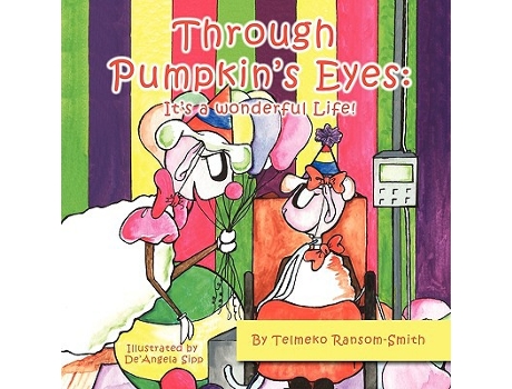 Livro Through Pumpkins Eyes Its a Wonderful Life de Telmeko RansomSmith (Inglês)