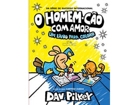 Livro O Homem-cão Com Amor Um Livro Para Colorir De Dav Pilkey (português Do Brasil)