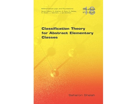 Livro Classification Theory for Abstract Elementary Classes Studies in Logic Mathematical Logic and Foundations de Saharon Shelah (Inglês)
