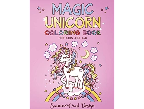 Livro Magic Unicorn A Childrens Coloring Book. For Kids Age 4-8. De Summercraft Design (inglês)