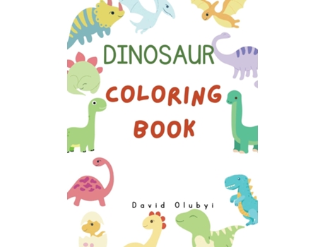 Livro Dinosaur Coloring Book de David Olubiyi (Inglês)