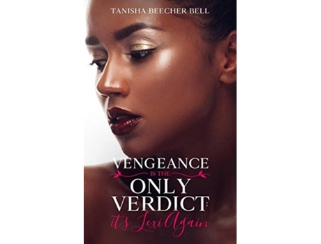 Livro Vengeance Is The Only Verdict Its Lexi Again De Tanisha J Beecher Bell (inglês)
