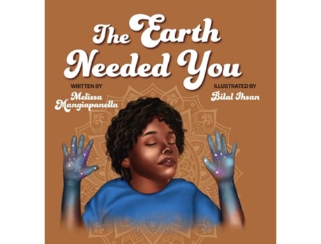 Livro The Earth Needed You De Melissa Mangiapanella (inglês)