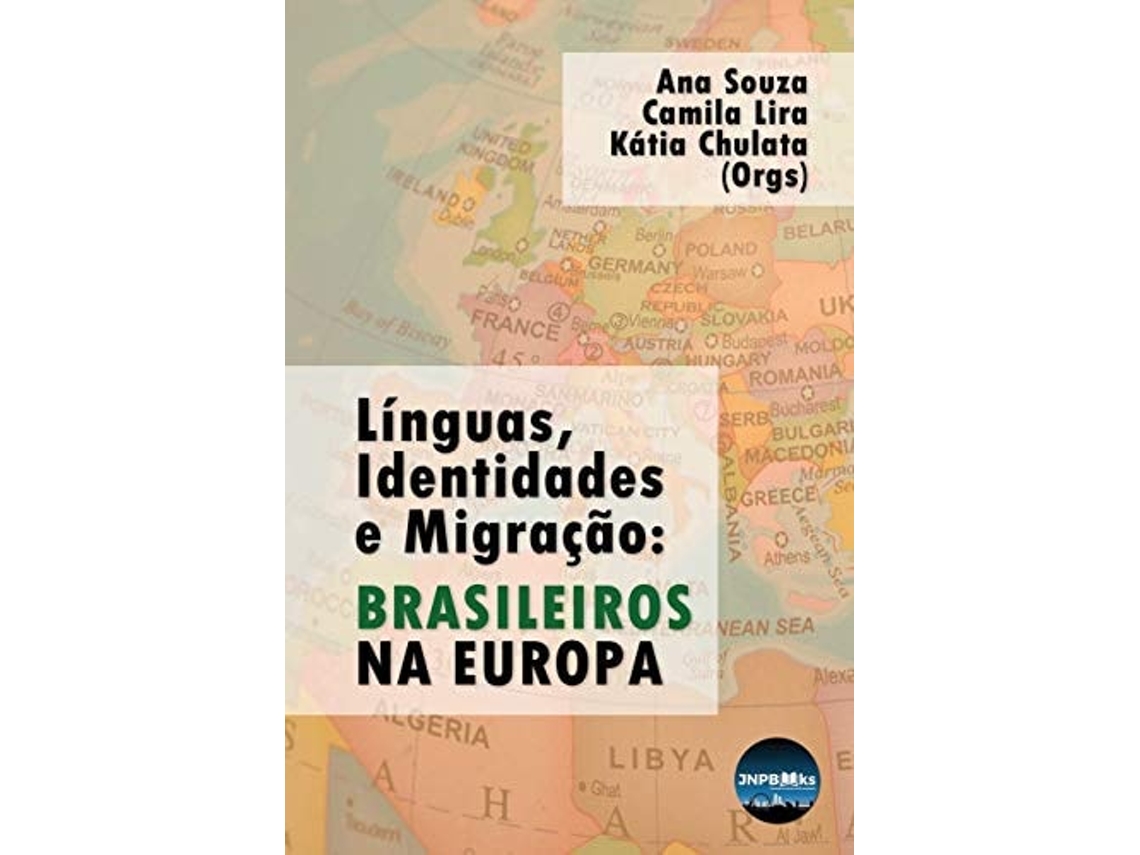 Livro Línguas, Identidades E Migração Brasileiros Na Europa. De Ana Souza, Camila Lira Et Al. (português)