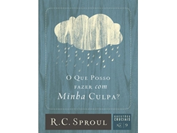 Livro O que posso fazer com minha culpa Questões Cruciais Livro 9 Portuguese Edition de R C Sproul (Português do Brasil)