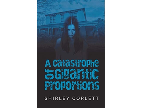 Livro A Catastrophe of Gigantic Proportions de Shirley Corlett (Inglês)