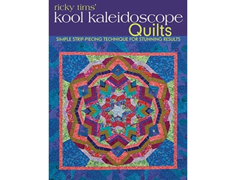 Livro Ricky Tims Kool Kaleidoscope Quilts de Ricky Tims (Inglês)