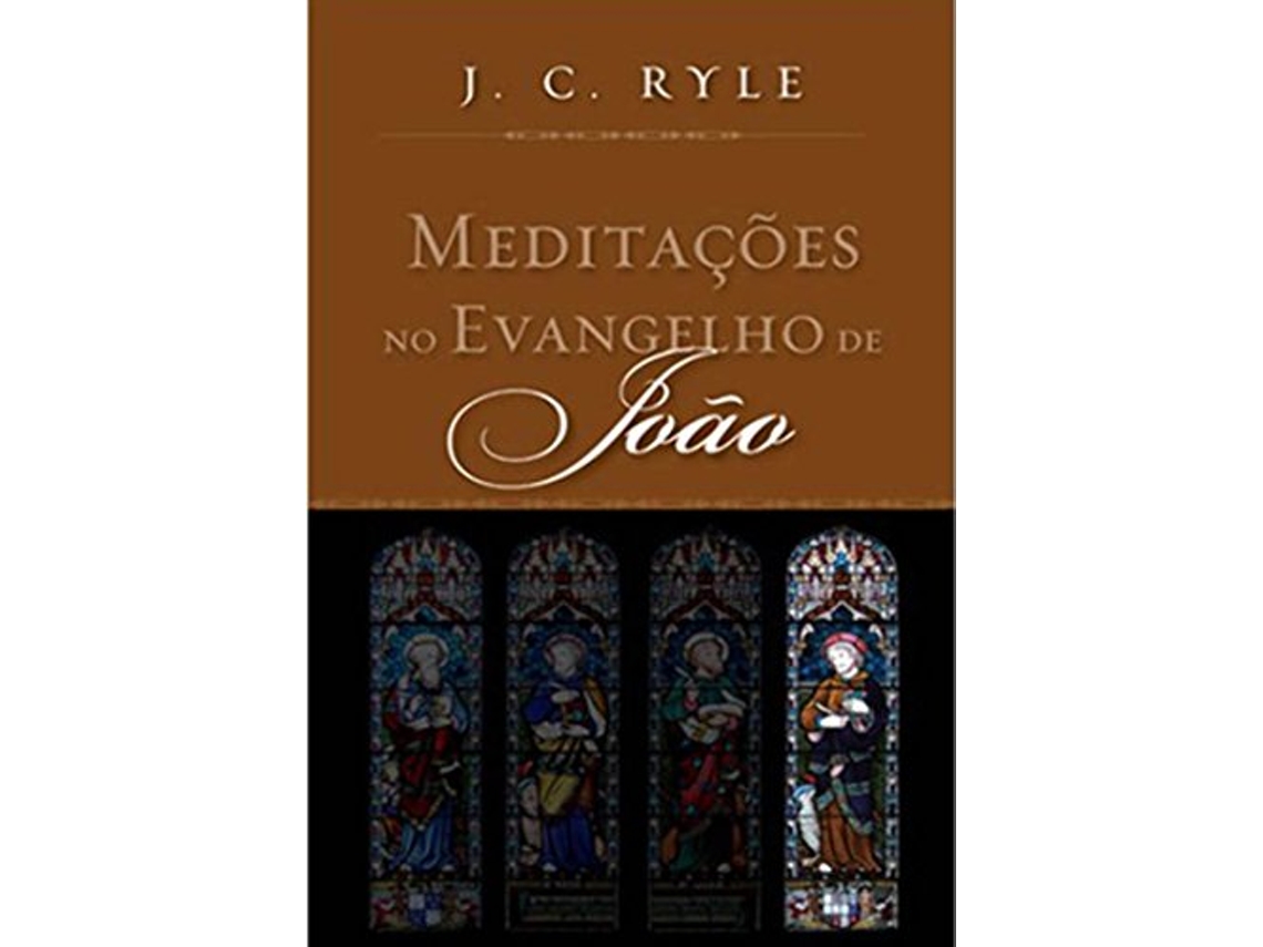 Livro Meditacoes no Evangelho de Joao de John Charles Ryle (Português do Brasil)
