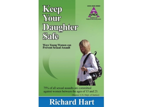 Livro Keep Your Daughter Safe ways young women can prevent sexual assault de Richard Hart (Inglês)