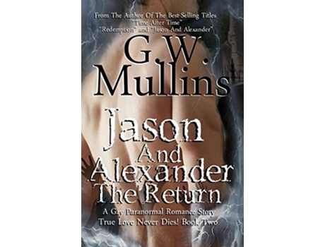 Livro Jason And Alexander The Return De G W Mullins (inglês - Capa Dura)