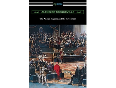 Livro The Ancien Regime and the Revolution de Alexis de Tocqueville (Inglês)