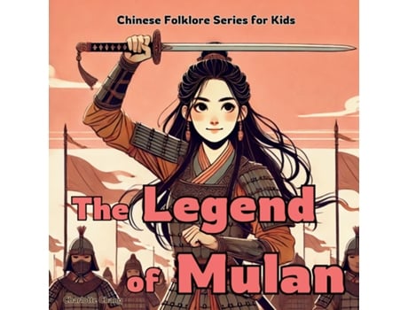 Livro The Legend of Mulan Chinese Folklore Stories for Kids de Charlotte Chang (Inglês)