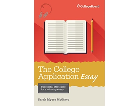 Livro College Application Essay de Sarah Myers Mcginty (Inglês)