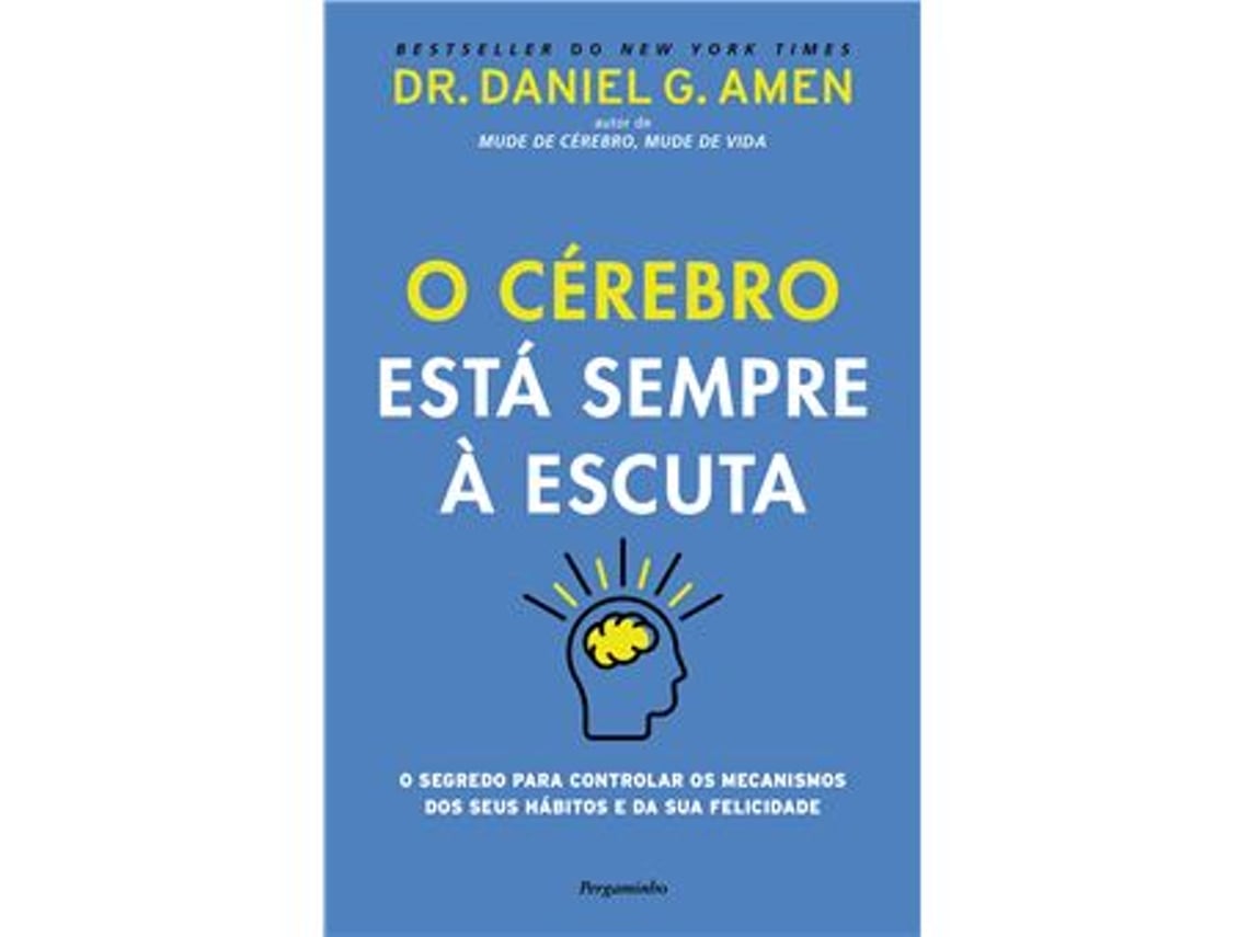 Livro O Cérebro está Sempre à Escuta de Daniel G. Amen (Português)