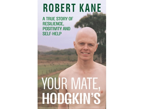 Livro Your Mate, Hodgkins A true story of resilience, positivity and self-help de Robert Kane (Inglês)