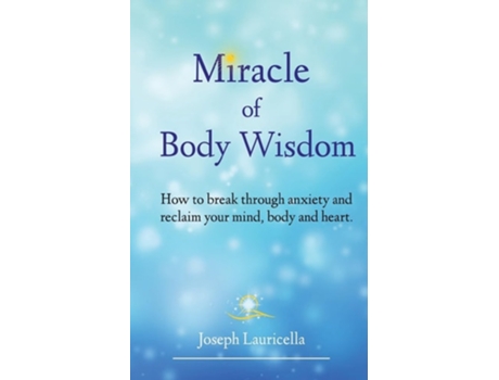 Livro Miracle of Body Wisdom de Joseph Lauricella (Inglês)