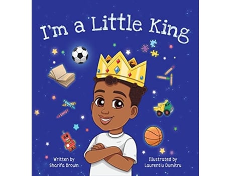 Livro Im a Little King de Sharifa Brown (Inglês - Capa Dura)