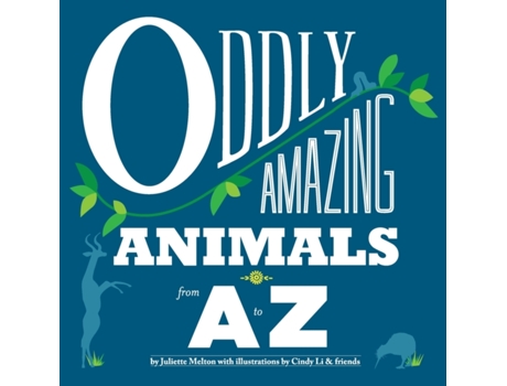Livro Oddly Amazing Animals Juliette Melton (Inglês)