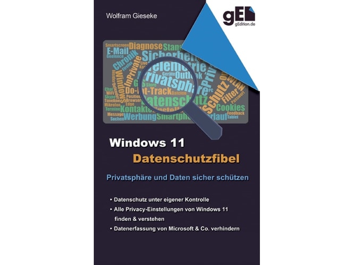 Livro Windows 11 Datenschutzfibelalle Datenschutzeinstellungen Finden Und Optimal Einstellen De Wolfram Gieseke (alemão)