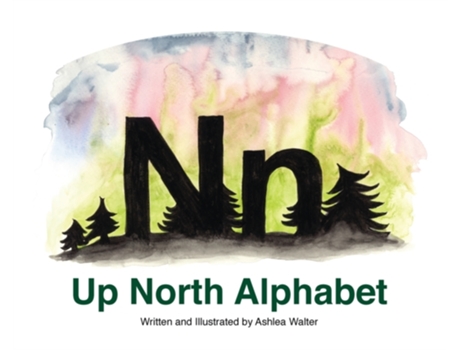 Livro Up North Alphabet Ashlea Walter (Inglês)