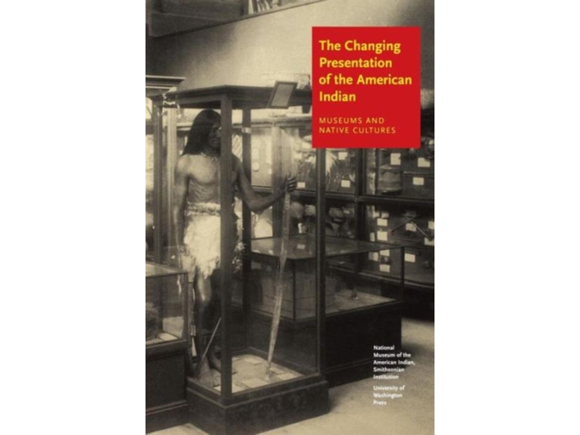 Livro Changing Presentation of the American Indian de W Richard West (Inglês)