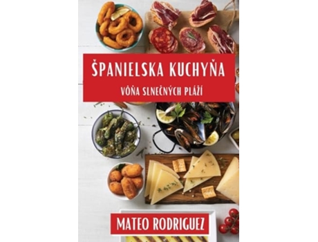 Livro Španielska Kuchyna Vôna Slnecných Pláží de Mateo Rodriguez (Eslovaco)