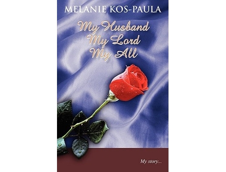 Livro My Husband, My Lord, My All De Melanie Kos-paula (inglês)