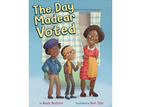 Livro The Day Madear Voted de Wade Hudson (Inglês - Capa Dura)