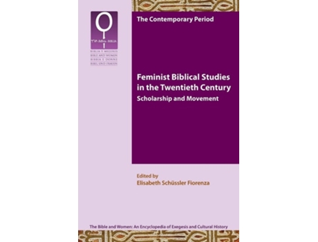 Livro Feminist Biblical Studies In The Twentieth Century Scholarship And Movement De Elisabeth Schüssler Fiorenza (inglês)