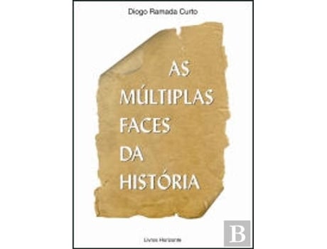 Livro As Múltiplas Faces Da História De Diogo Ramada Curto (português)