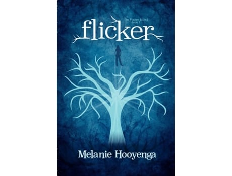 Livro Flicker (Flicker Effect) Melanie Hooyenga (Inglês)