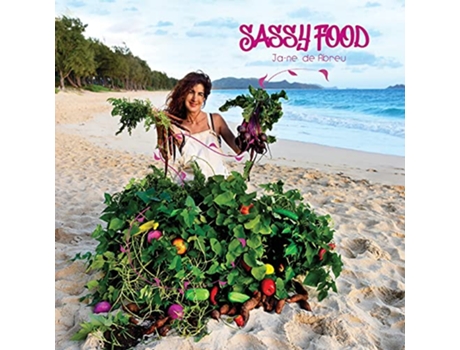 Livro Sassy Food How to Grow and Cook Food with Your Own Farm Any Size Anywhere Any Time of Year with Any Budget de Jane de Abreu (Inglês)