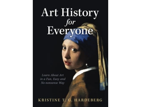 Livro Art History for Everyone de Kristine T G Hardeberg (Inglês - Capa Dura)