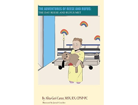Livro The Adventures of Reese and Rufus The Day Reese and Rufus Met de AlitaGeri Carter (Inglês)