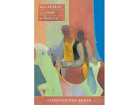 Livro With Aeneas in a Time of Plague de Christopher Bursk (Inglês)
