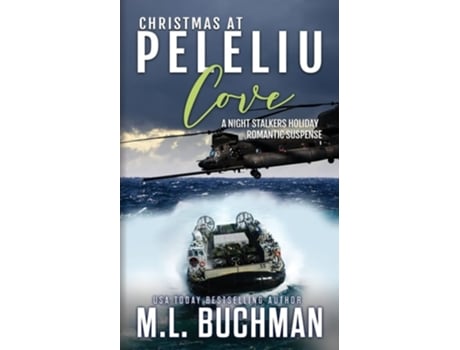 Livro Christmas At Peleliu Cove A Holiday Romantic Suspense De M L Buchman (inglês)