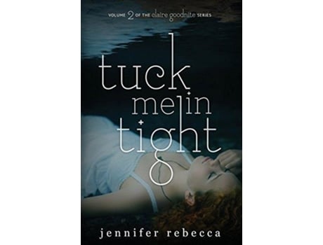 Livro Tuck Me in Tight Claire Goodnite de Jennifer Rebecca (Inglês)