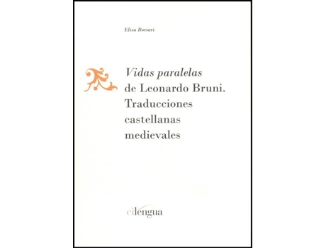 Livro Vidas Paralelas De Leonardo Bruni:Traducciones Castellanas de Elsa Borsari (Espanhol)