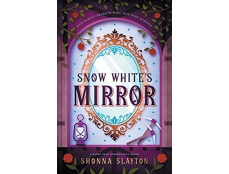 Livro Snow Whites Mirror Fairytale Inheritance Series de Shonna Slayton (Inglês)