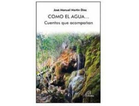 Livro Como El Agua... de Martín Díaz, José Manuel (Espanhol)