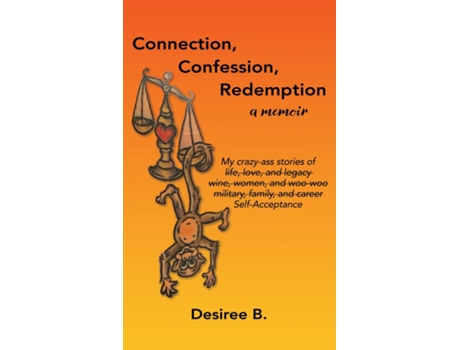 Livro Connection, Confession, Redemption A Memoir De Desiree B (inglês)
