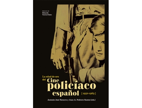 Livro La Edad De Oro Del Cine Policiaco Español de Luisa Salama (Espanhol)