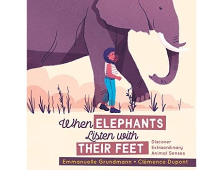 Livro When Elephants Listen With Their Feet de Emmanuelle Grundmann (Inglês)