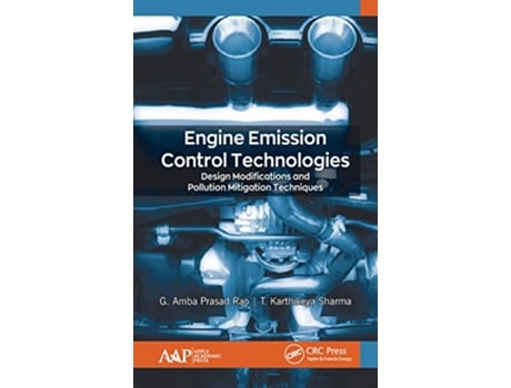 Livro Engine Emission Control Technologies de G Amba Prasad Rao e T Karthikeya Sharma (Inglês - Capa Dura)