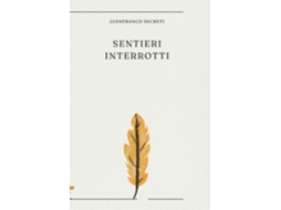 Livro Sentieri interrotti de Gianfranco Secreti (Inglês)
