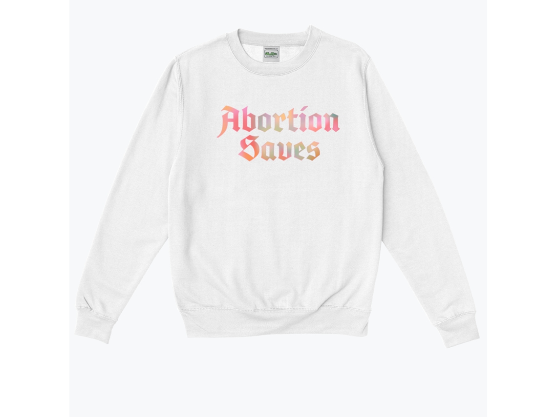 Unisex Abortion Saves Sweatshirt-s